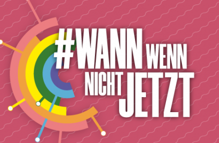 Wann Wenn Nicht Jetzt 2019 - Einen gesellschaftlichen Aufbruch wagen! Wann Wenn Nicht Jetzt 2019 - Einen gesellschaftlichen Aufbruch wagen!
